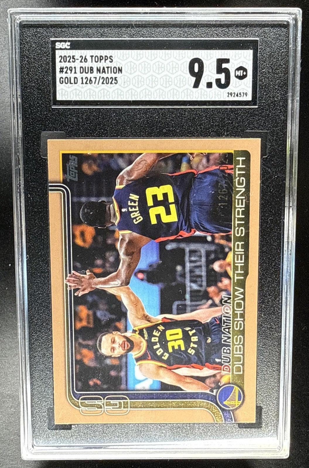 2025-26 TOPPS DUBS NATION, SHOW THEIR STRENGTH #291 GOLD /2025 WARRIORS SGC 9.5